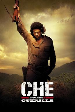 Che: Part Two เช กูวาร่า สงครามปฏิวัติโลก ตอนที่ 2 (2008) - ดูหนังออนไลน