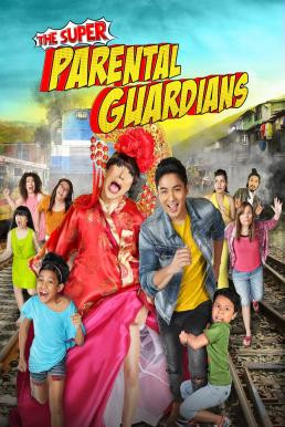 The Super Parental Guardians ปฏิบัติการซ่าผู้ปกครองขาลุย (2016) บรรยายไทย - ดูหนังออนไลน