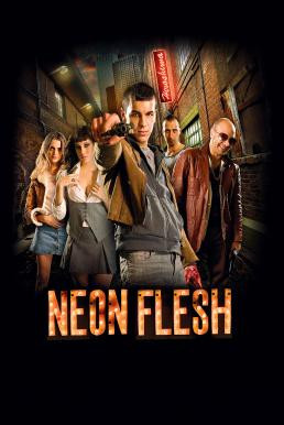 Neon Flesh (Carne de neón) แสบ!! แบบมาเฟีย (2010)