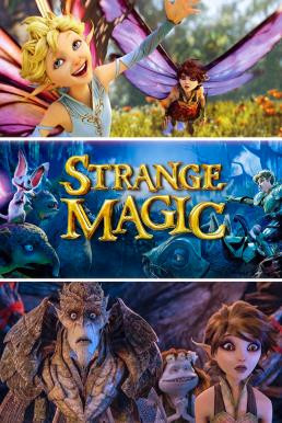 Strange Magic มนตร์มหัศจรรย์ (2015) - ดูหนังออนไลน