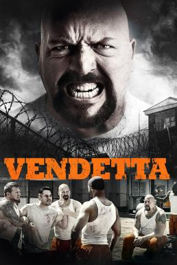 Vendetta ล่าชําระแค้น (2015) - ดูหนังออนไลน