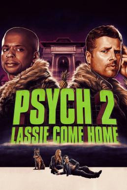 Psych 2: Lassie Come Home ไซก์ แก๊งสืบจิตป่วน 2: พาลูกพี่กลับบ้าน (2020) บรรยายไทย