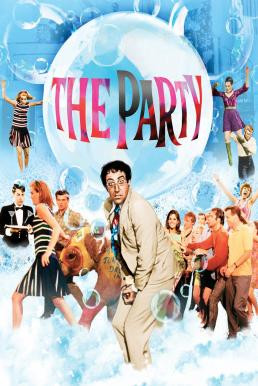The Party (1968) บรรยายไทย - ดูหนังออนไลน