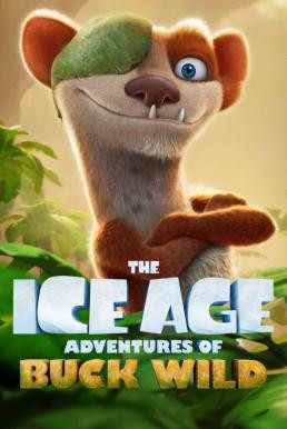 The Ice Age Adventures of Buck Wild (2022) - ดูหนังออนไลน